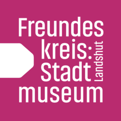 Freundeskreis Stadtmuseum Landshut e.V.